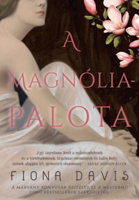 Fiona Davis: A Magnólia-palota -  (Könyv)