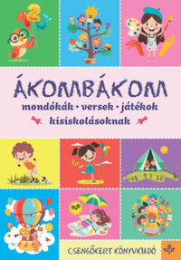 Ákombákom - Mondókák, versek, játékok kisiskolásoknak -  (Könyv)