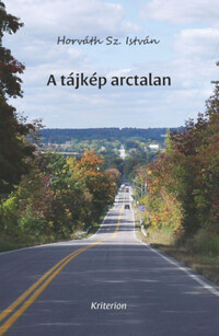 Horváth Sz. István: A tájkép arctalan -  (Könyv)
