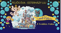 Fejős Éva, Esterházy Lili: A trükkös tükör -  (Könyv)