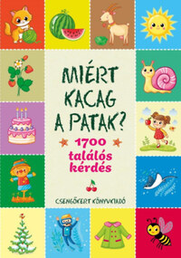 Miért kacag a patak? - 1700 találós kérdés -  (Könyv)