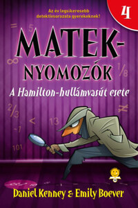 Daniel Kenney, Emily Boever: A Hamilton-hullámvasút esete - Mateknyomozók 4. -  (Könyv)