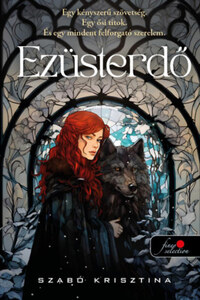 Szabó Krisztina: Ezüsterdő -  (Könyv)
