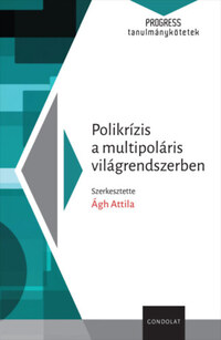 Polikrízis a multipoláris világrendszerben -  (Könyv)