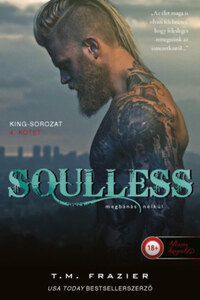 T. M. Frazier: Soulless - Megbánás nélkül - King 4. -  (Könyv)