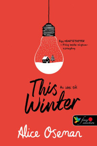 Alice Oseman: This Winter - Az idei tél - brit borítóval -  (Könyv)