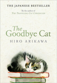 Hiro Arikawa: The Goodbye Cat -  (Könyv)