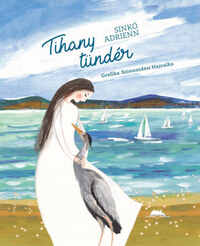 Sinkó Adrienn: Tihany tündér -  (Könyv)