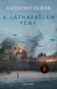 Anthony Doerr: A láthatatlan fény -  (Könyv)