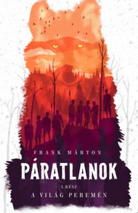 Frank Márton: A világ peremén - Páratlanok 1. -  (Könyv)