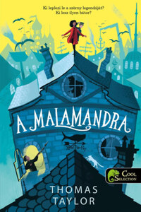 Thomas Taylor: A malamandra - Iszonypart legendái 1. -  (Könyv)