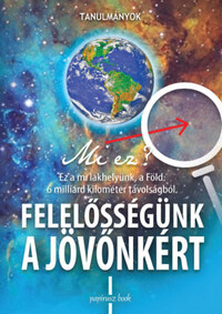 Tekler Vilmos (Szerk.): Felelősségünk a jövőnkért - Tanulmányok -  (Könyv)