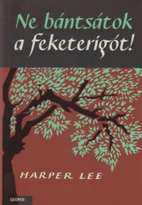 Harper Lee: Ne bántsátok a feketerigót! -  (Könyv)