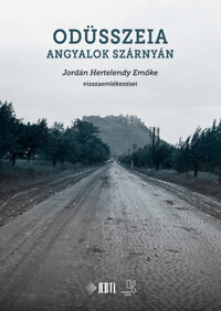 Semsei Ferenc (szerk.): Odüsszeia angyalok szárnyán - Jordán Hertelendy Emőke visszaemlékezései -  (Könyv)
