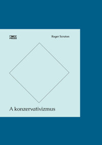 Roger Scruton: A konzervativizmus -  (Könyv)