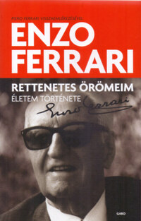 Enzo Ferrari: Rettenetes örömeim - Életem története -  (Könyv)