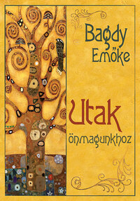 Bagdy Emőke: Utak önmagunkhoz -  (Könyv)