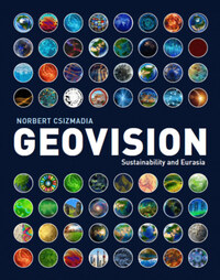 Csizmadia Norbert: Geovision I-II. - Sustainability and Eurasia -  (Könyv)