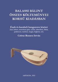 Balassi Bálint összes költeménye korhű kiadásban - zenei melléklettel -  (Könyv)