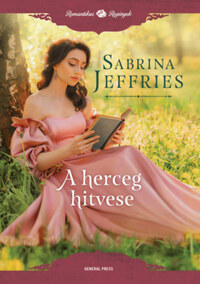 Sabrina Jeffries: A herceg hitvese -  (Könyv)