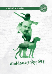 Csathó Kálmán: Vadászzsákmány -  (Könyv)