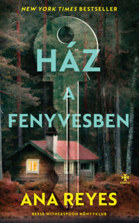 Ana Reyes: Ház a fenyvesben -  (Könyv)