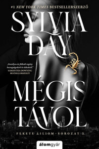 Sylvia Day: Mégis távol -  (Könyv)