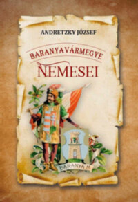 Andretzky József: Baranyavármegye nemesi -  (Könyv)