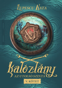 Lupescu Kata: Kalózlány - Az utolsó szinta -  (Könyv)