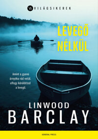 Linwood Barclay: Levegő nélkül -  (Könyv)