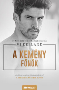 Vi Keeland: A kemény főnök -  (Könyv)