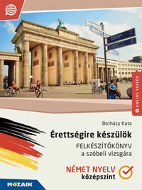 Botházy Kata: Érettségire készülök - Német nyelv - Felkészítőkönyv a szóbeli vizsgára - Középszint (MS-2379U) -  (Könyv)