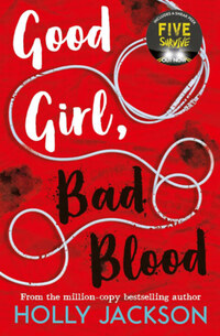 Holly Jackson: Good Girl, Bad Blood -  (Könyv)