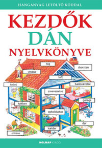 Szebeni Kinga, Helen Davies: Kezdők dán nyelvkönyve - Hanganyag letöltő kóddal -  (Könyv)
