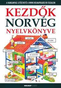 Kőszegi Dóra, Helen Davies: Kezdők norvég nyelvkönyve - Letölthető hanganyaggal -  (Könyv)