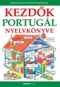 Fehér Ferenc, Helen Davies: Kezdők portugál nyelvkönyve - Hanganyag letöltő kóddal -  (Könyv)