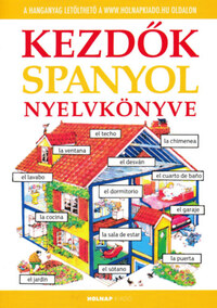 Helen Davies, Valkóné Pogány Zsuzsanna: Kezdők spanyol nyelvkönyve - Letölthető hanganyaggal -  (Könyv)