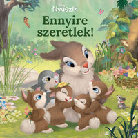 Disney Nyuszik - Ennyire szeretlek! -  (Könyv)