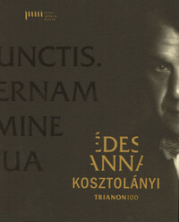 Édes Anna - Kosztolányi - Trianon100 -  (Könyv)