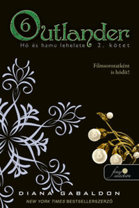 Diana Gabaldon: Outlander 6/2. - Hó és hamu lehelete - puha kötés -  (Könyv)