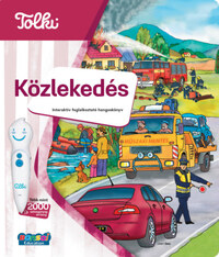 Tolki Hangos könyv - Közlekedés - Interaktív foglalkoztató hangoskönyv -  (Könyv)