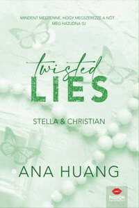Ana Huang: Twisted Lies - Stella & Christian - Twisted-sorozat 4. rész -  (Könyv)