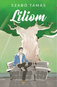 Szabó Tamás: Liliom -  (Könyv)