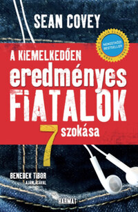 Sean Covey: A kiemelkedően eredményes fiatalok 7 szokása -  (Könyv)