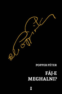Popper Péter: Fáj-e meghalni? -  (Könyv)