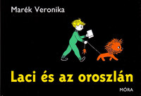 Marék Veronika: Laci és az oroszlán -  (Könyv)