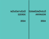 Növényvédő szerek és Termésnövelő anyagok 2024 -  (Könyv)
