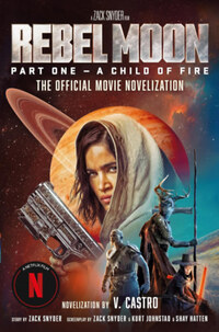 V. Castro: Rebel Moon Part One - A Child Of Fire -  (Könyv)