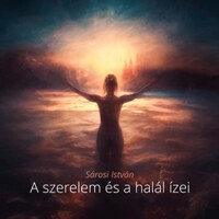 Sárosi István: A szerelem és a halál íze -  (Könyv)