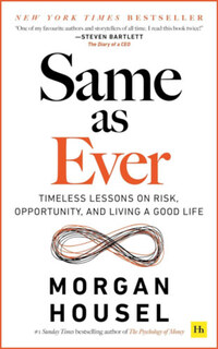 Morgan Housel: Same as Ever -  (Könyv)